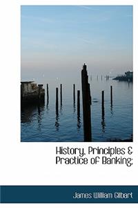 History, Principles & Practice of Banking;