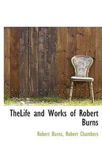 Thelife and Works of Robert Burns