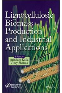 Lignocellulosic Biomass Production and Industrial Applications