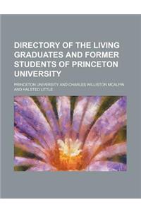Directory of the Living Graduates and Former Students of Princeton University