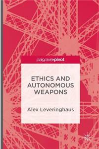 Ethics and Autonomous Weapons