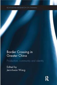 Border Crossing in Greater China