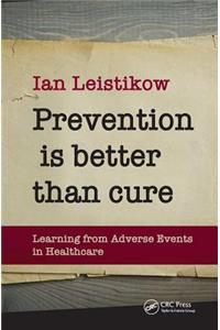 Prevention is Better than Cure
