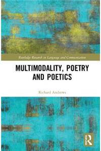 Multimodality, Poetry and Poetics