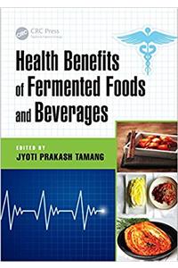 Health Benefits of Fermented Foods and Beverages