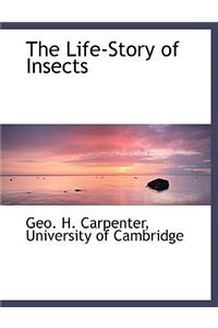 The Life-Story of Insects