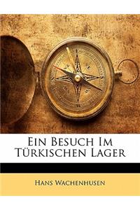 Ein Besuch Im Turkischen Lager