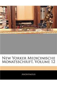 New Yorker Medicinische Monatsschrift, Volume 12