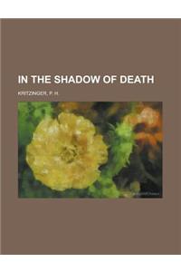 In the Shadow of Death