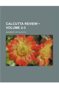 Calcutta Review (Volume 2-3)