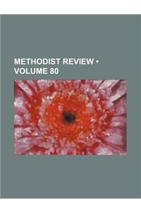 Methodist Review (Volume 80)
