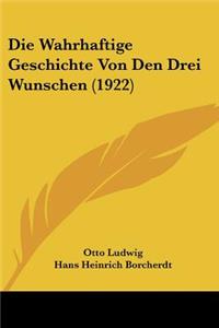 Wahrhaftige Geschichte Von Den Drei Wunschen (1922)