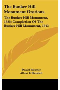 The Bunker Hill Monument Orations