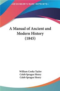 A Manual of Ancient and Modern History (1845)