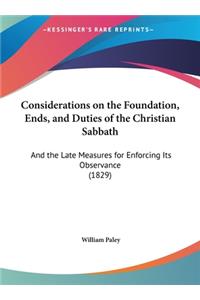 Considerations on the Foundation, Ends, and Duties of the Christian Sabbath