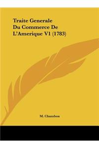 Traite Generale Du Commerce de L'Amerique V1 (1783)