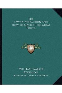 Law of Attraction and How to Master This Great Power