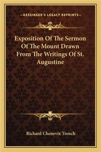 Exposition of the Sermon of the Mount Drawn from the Writings of St. Augustine
