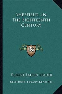 Sheffield, in the Eighteenth Century