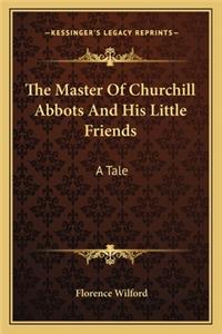 Master of Churchill Abbots and His Little Friends