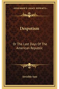 Despotism