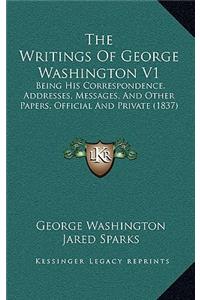 The Writings of George Washington V1