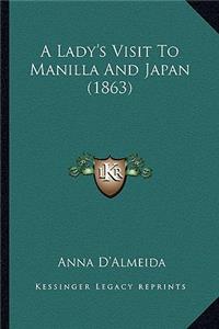 A Lady's Visit To Manilla And Japan (1863)