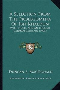 Selection From The Prolegomena Of Ibn Khaldun