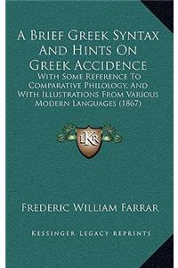 A Brief Greek Syntax and Hints on Greek Accidence