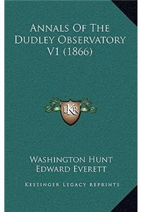 Annals Of The Dudley Observatory V1 (1866)