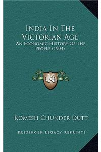 India in the Victorian Age