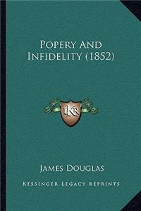 Popery And Infidelity (1852)