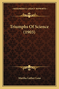 Triumphs of Science (1903)