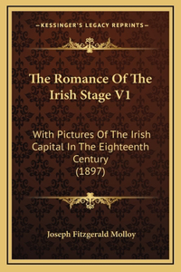 The Romance of the Irish Stage V1