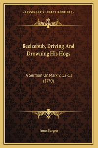 Beelzebub, Driving And Drowning His Hogs