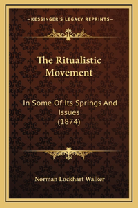The Ritualistic Movement