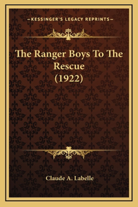 The Ranger Boys To The Rescue (1922)