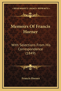 Memoirs Of Francis Horner