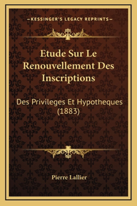 Etude Sur Le Renouvellement Des Inscriptions