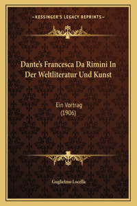 Dante's Francesca Da Rimini In Der Weltliteratur Und Kunst