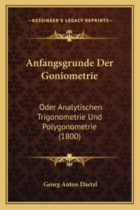 Anfangsgrunde Der Goniometrie