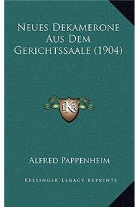 Neues Dekamerone Aus Dem Gerichtssaale (1904)