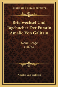 Briefwechsel Und Tagebucher Der Furstin Amalie Von Galitzin