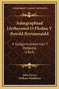 Adargraphiad Llythyrenol O Flodau Y Beirdd Brytannaidd