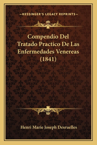 Compendio Del Tratado Practico De Las Enfermedades Venereas (1841)