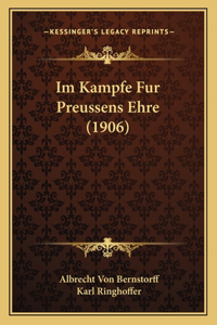 Im Kampfe Fur Preussens Ehre (1906)