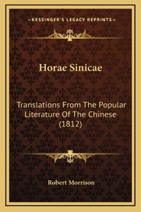 Horae Sinicae: Translations From The Popular Literature Of The Chinese (1812)