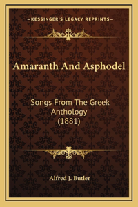 Amaranth And Asphodel