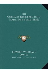 The Collects Rendered Into Plain, Easy Verse (1882)