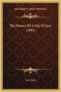 The History Of A Pair Of Eyes (1895)